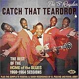 Catch That Teardrop - The Best of the Home of the Blues 1960-1964 Sessions