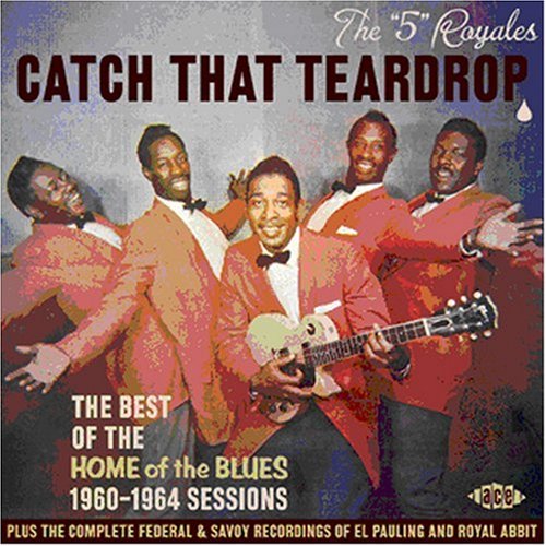 CD-Charts  Music : Catch That Teardrop - The Best of the Home of the Blues 1960-1964 Sessions