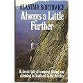Always a Little Further: A Classic Tale of Camping, Hiking and Climbing in Scotland in the Thirties