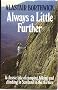 Always a Little Further: A Classic Tale of Camping, Hiking and Climbing in Scotland in the Thirties