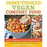 home cooked vegan comfort food more than 200 belly filling lip smacking recipes