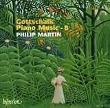 Gottschalk: Piano Music, Vol. 8