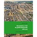 Darmstadt zur Zeit der Jahrhundertwende (1880-1914): Mit einem Geleitwort von Christof Dipper
