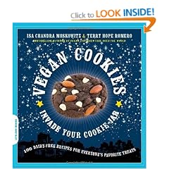 Vegan Cookies Invade Your Cookie Jar: 100 Dairy-Free Recipes for Everyone's Favorite Treats