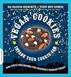 Vegan Cookies Invade Your Cookie Jar: 100 Dairy-Free Recipes for Everyone's Favorite Treats