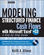 Modeling Structured Finance Cash Flows with Microsoft Excel: A Step-by-Step Guide.Book & CD-ROM