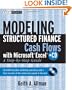 Modeling Structured Finance Cash Flows with Microsoft Excel: A Step-by-Step Guide.Book & CD-ROM