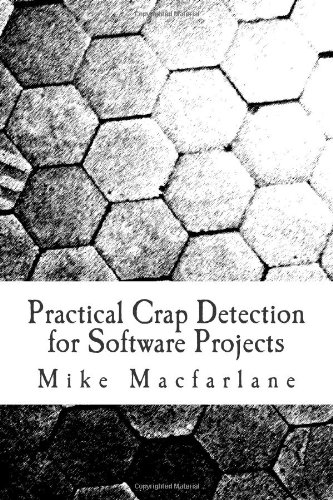 Practical Crap Detection for Software Projects