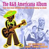 The R&B Americana Album: Soul Cats Meet Hillbilly Cats with Tom Brumley on Steel!