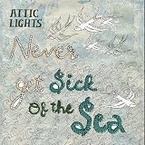 Never Get Sick Of The Sea [7" VINYL]