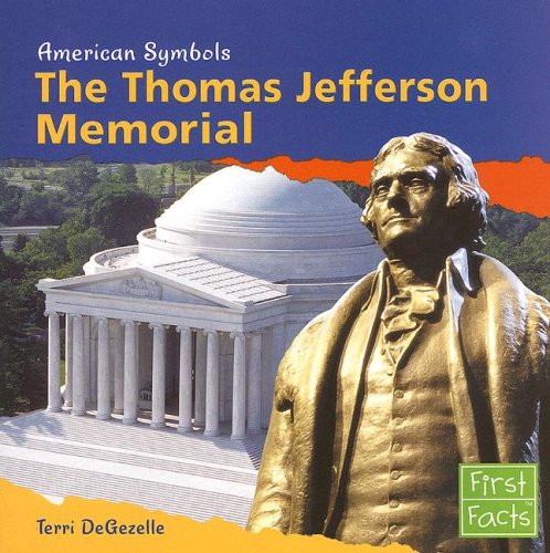 The Thomas Jefferson Memorial (American Symbols)