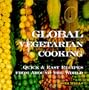 Global Vegetarian Cooking: Quick & Easy Recipes from Around the World