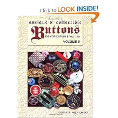 Antique & Collectible Buttons: Identification & Values [Volume II] by Debra J. Wisniewski