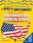 The Day That Was Different: September 11, 2001: When Terrorists Attacked America (It's Happening to U.S.)
