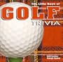 The Little Book of Golf Trivia
