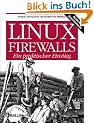 Linux-Firewalls. Ein praktischer Einstieg.
