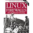  Linux-Firewalls. Ein praktischer Einstieg  by Andreas G. Lessig