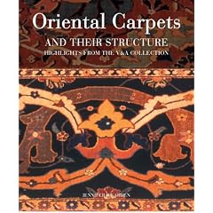 Oriental Carpets and Their Structure: Highlights from the V & A Collection