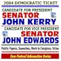 2004 Kerry-Edwards Democratic Presidential Election Ticket: Senator John Kerry and Senator John Edwards--Public Papers, Speeches, Work in Congress, Senate Roll Call Votes (CD-ROM)