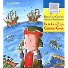 Click here to buy De La a a La Z Con Cristobal Colon from a to Z With Christopher Columbus (Montana... by  Rafael Cruz-Contarini and Rafael Salmeron Lopez.