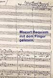 Eigenschaften Filmgalerie 451  / Mozart, Requiem mit dem Finger gelesen