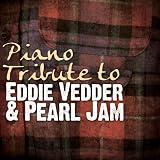 Piano Tribute to Eddie Vedder & Pearl Ja