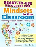 Ready-to-Use Resources for Mindsets in the Classroom: Everything Educators Need for School Success