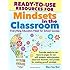 Ready-to-Use Resources for Mindsets in the Classroom: Everything Educators Need for School Success
