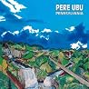 Image of album by Pere Ubu