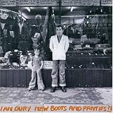 Ian Dury - New Boots and Panties!!