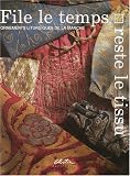 File le temps, reste le tissu : Ornements liturgiques de la Manche