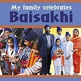 My family celebrates Baisakhi