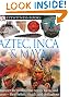 Aztec, Inca, and Maya (DK Eyewitness Books)