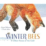 Winter Bees & Other Poems of the Cold (Junior Library Guild Selection)