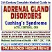 21st Century Complete Medical Guide to Adrenal Gland Disorders, Cushing¿s Syndrome, ACTH, Cortisol, CRH, Authoritative CDC, NIH, and FDA Documents, Clinical References, and Practical Information for Patients and Physicians (CD-ROM)