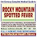21st Century Complete Medical Guide to Rocky Mountain Spotted Fever (RMSF) and Related Tick Bite Diseases, Authoritative Government Documents, Clinical ... for Patients and Physicians (CD-ROM)