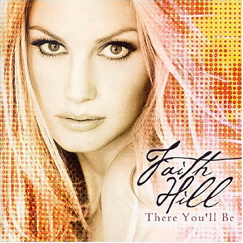 Faith Hill - There You