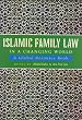 Islamic Family Law in a Changing World: A Global Resource Book