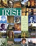 Everything Irish: The History, Literature, Art, Music, People, and Places of Ireland from A-Z