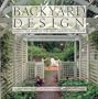 Backyard Design: Making the Most of the Space Around Your House