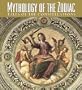 Mythology of the Zodiac: Tales of the Constellations