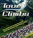 Tour Climbs: The Complete Guide to Every Mountain Stage on the Tour de France
