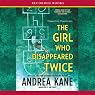The Girl Who Disappeared Twice: Forensic Instincts, Book 1