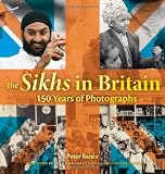 The Sikhs in Britain: 150 Years of Photographs