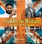 The Sikhs in Britain: 150 Years of Photographs