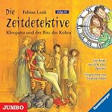 Die Zeitdetektive - Kleopatra und der Biss der Kobra: Ein Krimi aus dem alten &Auml;gypten - Fabian Lenk