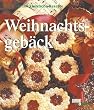 Weihnachtsgeb�ck. Mehr als 100 klassische Rezepte