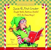 Junie B., First Grader: Jingle Bells, Batman Smells! (p.s. so does May)
