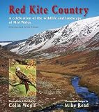 Red kite country : a celebration of the wildlife and landscape of Mid Wales