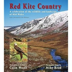 Red Kite Country: A Celebration of the Wildlife and Landscape of Mid Wales